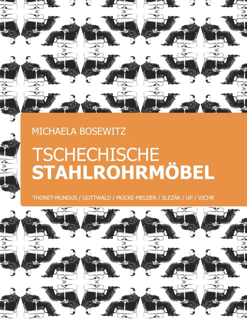 Tschechische Stahlrohrmöbel -  Michaela Bosewitz