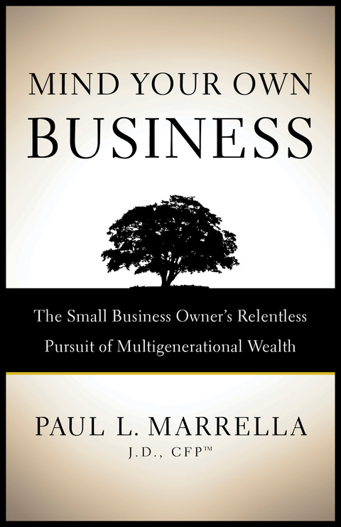 Mind Your Own Business -  Paul L. Marrella