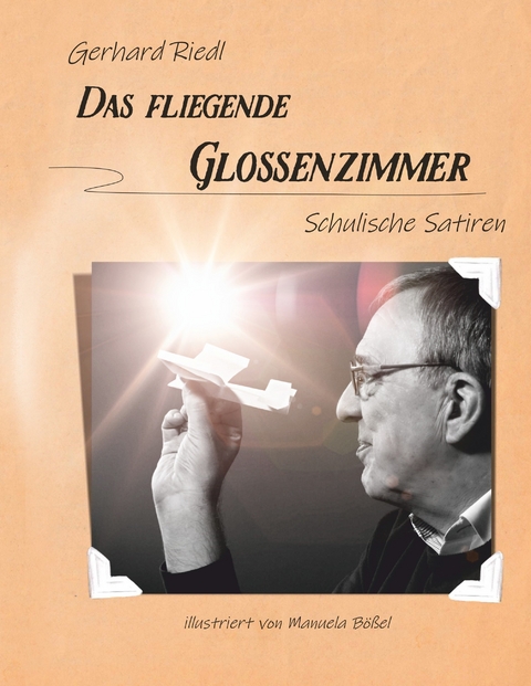 Das fliegende Glossenzimmer -  Gerhard Riedl