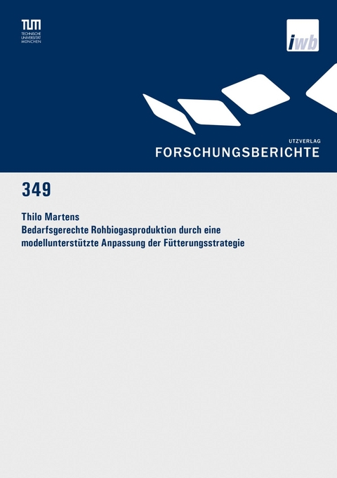 Bedarfsgerechte Rohbiogasproduktion durch eine modellunterstützte Anpassung der Fütterungsstrategie -  Thilo Martens