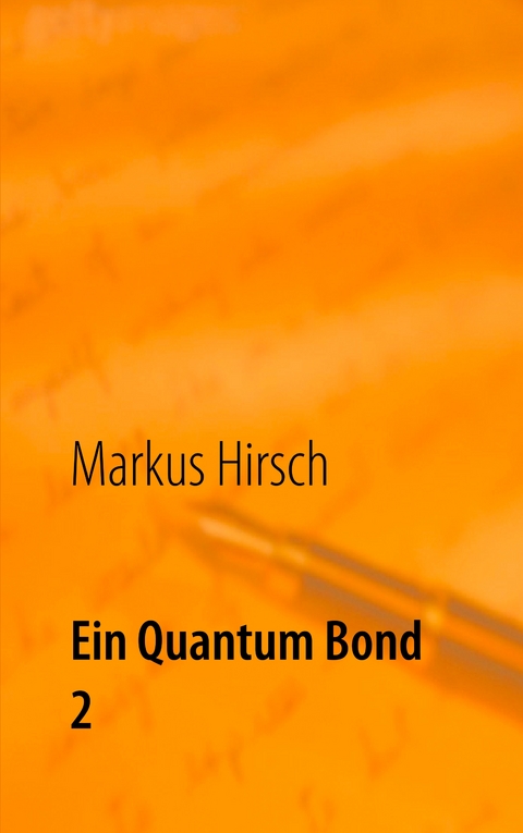 Ein Quantum Bond 2 - Markus Hirsch