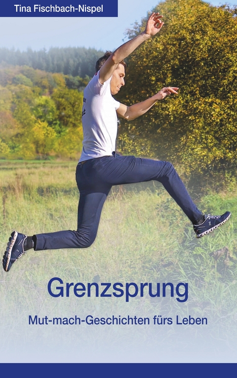 Grenzsprung - Tina Fischbach-Nispel