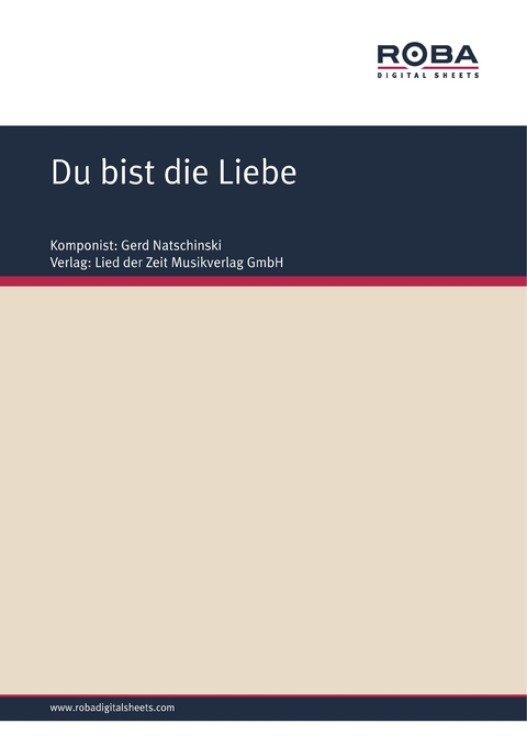 Du bist die Liebe - Gerd Natschinski, Rudolf-Günter Loose