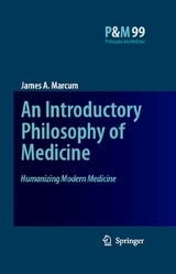 Introductory Philosophy of Medicine -  James A. Marcum