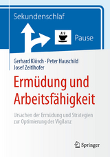 Ermüdung und Arbeitsfähigkeit - Gerhard Klösch, Peter Hauschild, Josef Zeitlhofer