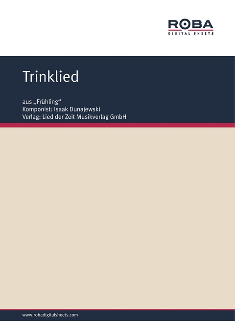 Trinklied - Isaak Dunajewski, W. Lebedew-Kumatsch, Helmut Kießling