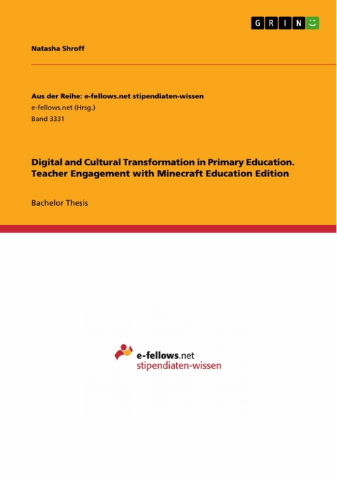 Digital and Cultural Transformation in Primary Education. Teacher Engagement with Minecraft Education Edition - Natasha Shroff