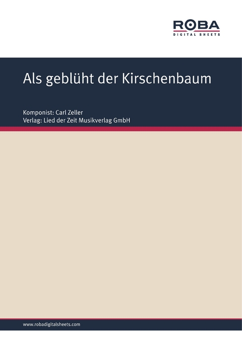 Als geblüht der Kirschenbaum - Carl Zeller, Moritz West, Ludwig Held