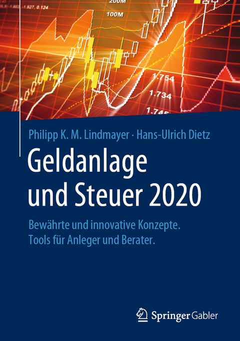 Geldanlage und Steuer 2020 -  Philipp Karl Maximilian Lindmayer,  Hans-Ulrich Dietz