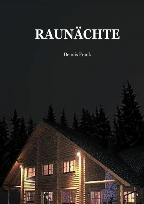 Raunächte - Dennis Frank