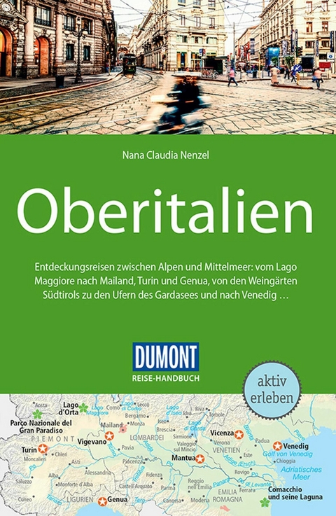DuMont Reise-Handbuch Reiseführer E-Book Oberitalien - Nana Claudia Nenzel