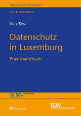 Datenschutz in Luxemburg - Marcus Dury, Sandra Dury, Martin Kerz