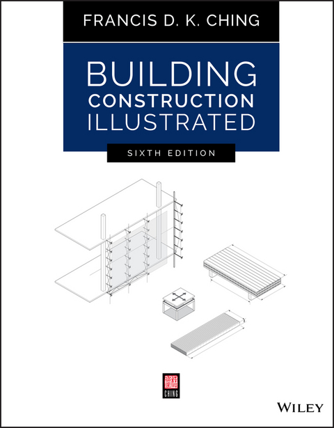 Building Construction Illustrated -  Francis D. K. Ching