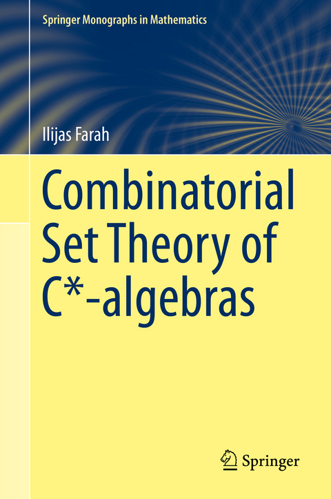 Combinatorial Set Theory of C*-algebras -  Ilijas Farah