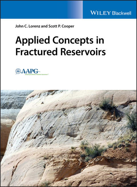 Applied Concepts in Fractured Reservoirs -  Scott P. Cooper,  John C. Lorenz