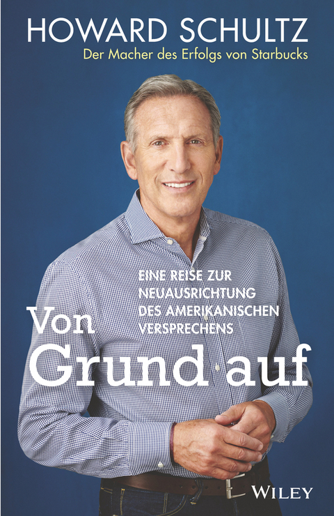 Von Grund auf - Howard Schultz, Joanne Gordon