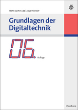 Grundlagen der Digitaltechnik - Hans Martin Lipp, Jürgen Becker