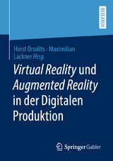 Virtual Reality und Augmented Reality in der Digitalen Produktion - 