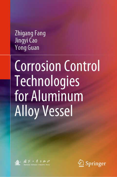 Corrosion Control Technologies for Aluminum Alloy Vessel -  Jingyi Cao,  Zhigang Fang,  Yong Guan