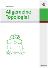 Allgemeine Topologie I -  René Bartsch