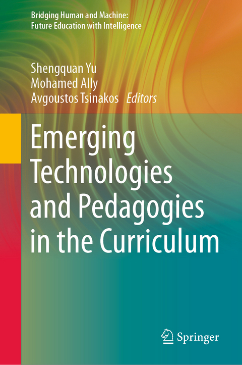 Emerging Technologies and Pedagogies in the Curriculum - 