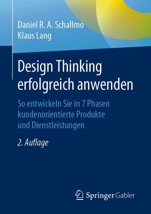 Design Thinking erfolgreich anwenden -  Daniel R.A. Schallmo,  Klaus Lang