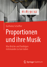 Proportionen und ihre Musik - Karlheinz Schüffler