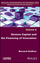 Venture Capital and the Financing of Innovation - Bernard Guilhon