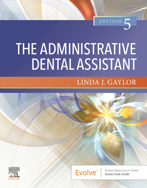 Administrative Dental Assistant E-Book -  Linda J. Gaylor