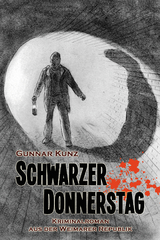 Schwarzer Donnerstag -  Gunnar Kunz