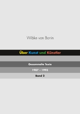 Über Kunst und Künstler Band 2 - Wibke von Bonin