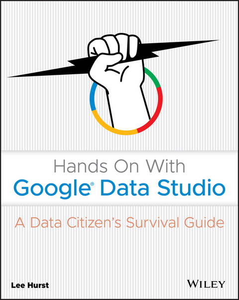 Hands On With Google Data Studio -  Lee Hurst