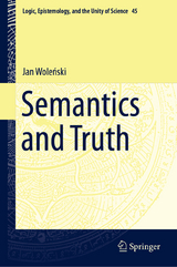 Semantics and Truth -  Jan Woleński