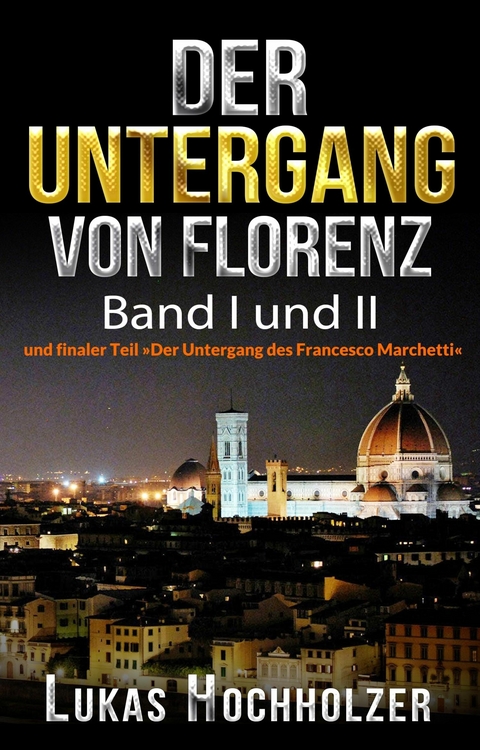 Der Untergang von Florenz - Lukas Hochholzer