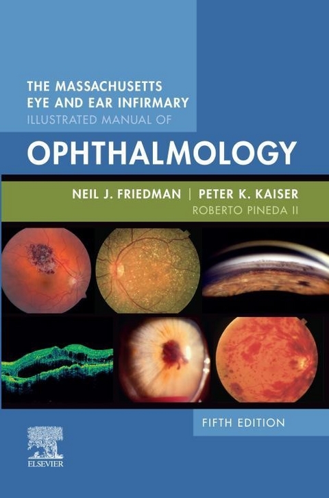 Massachusetts Eye and Ear Infirmary Illustrated Manual of Ophthalmology -  Neil J. Friedman,  Roberto Pineda II,  Peter K. Kaiser