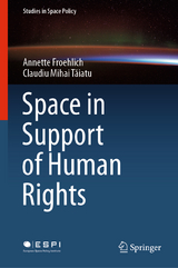 Space in Support of Human Rights - Annette Froehlich, Claudiu Mihai Tăiatu