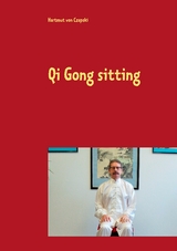 Qi Gong sitting - Hartmut von Czapski
