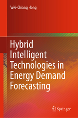 Hybrid Intelligent Technologies in Energy Demand Forecasting - Wei-Chiang Hong