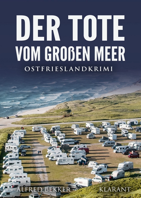 Der Tote vom Großen Meer. Ostfrieslandkrimi -  Alfred Bekker