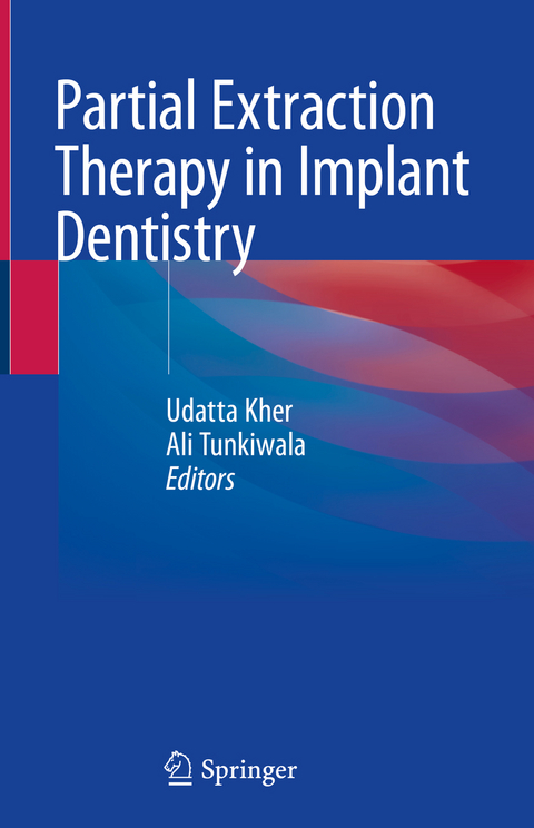 Partial Extraction Therapy in Implant Dentistry - 