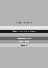 Über Kunst und Künstler Band 4 - Wibke von Bonin