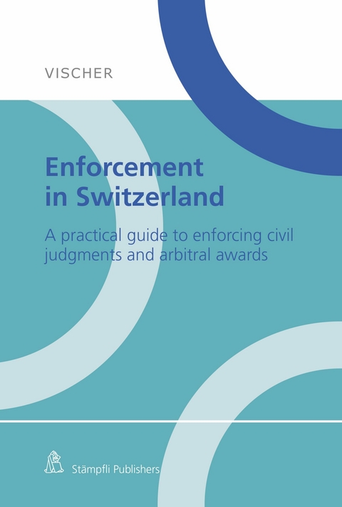 Enforcement in Switzerland - Christian Oetiker, Daniele Favalli, Felix C. Meier-Dieterle, Thomas Weibel, Yvonne Pieles, Raphael Butz