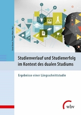 Studienverlauf und Studienerfolg im Kontext des dualen Studiums - Ernst Deuer, Thomas Meyer