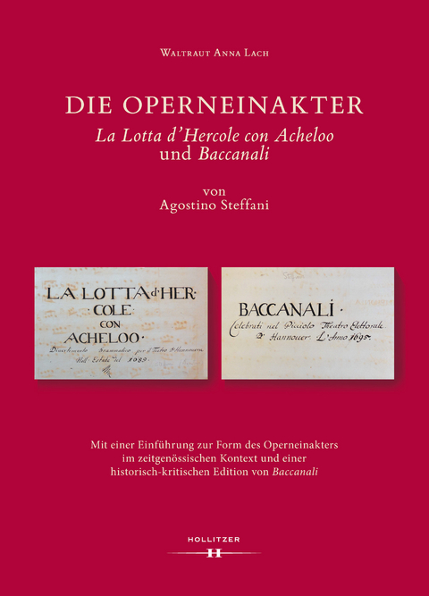 Die Operneinakter "La Lotta d'Hercole con Acheloo" und "Baccanali" von Agostino Steffani - Waltraut Anna Lach
