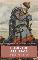 Heroes for All Time - Nicholas Kotar