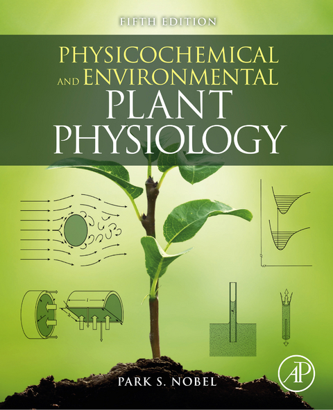 Physicochemical and Environmental Plant Physiology -  Park S. Nobel