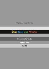 Über Kunst und Künstler Band 5 - Wibke von Bonin