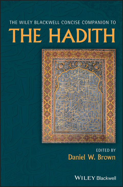 The Wiley Blackwell Concise Companion to The Hadith - 