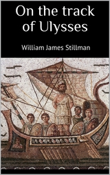 On the track of Ulysses - William James Stillman