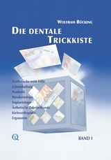 Die dentale Trickkiste - Wolfram Bücking